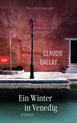 Claudie Gallay: Ein Winter in Venedig