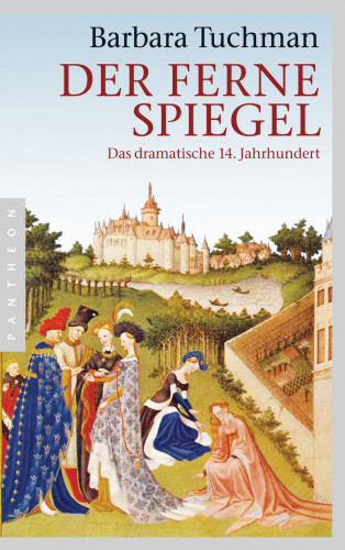 Barbara Tuchman: Der ferne Spiegel