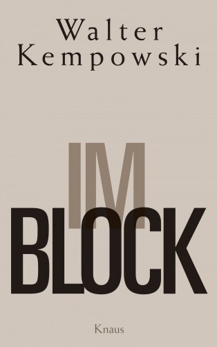 Walter Kempowski: Im Block