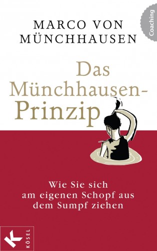 Marco von Münchhausen: Das Münchhausen-Prinzip