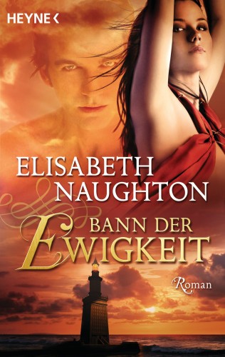 Elisabeth Naughton: Bann der Ewigkeit