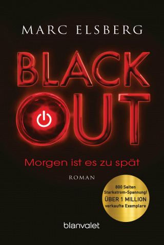 Marc Elsberg: BLACKOUT - Morgen ist es zu spät