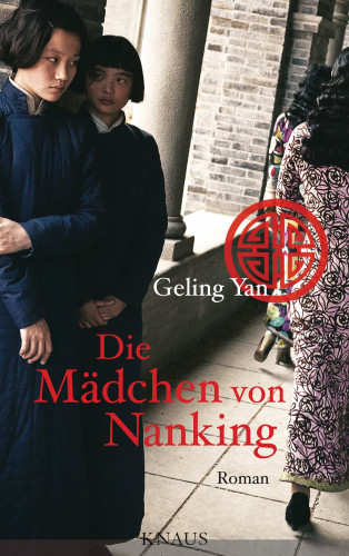 Geling Yan: Die Mädchen von Nanking