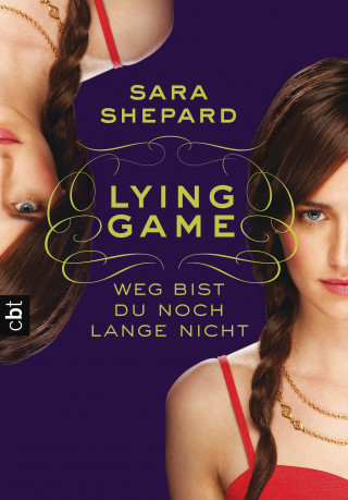Sara Shepard: LYING GAME - Weg bist du noch lange nicht