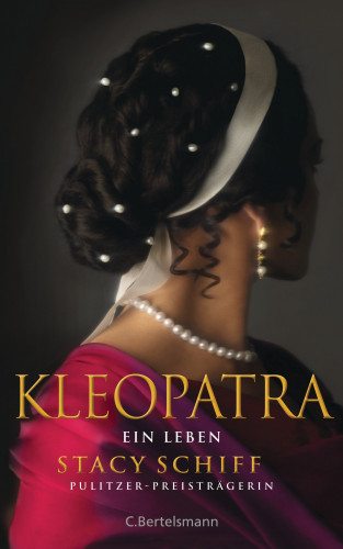 Stacy Schiff: Kleopatra