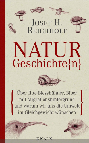 Josef H. Reichholf, Michael Miersch: Naturgeschichte(n)
