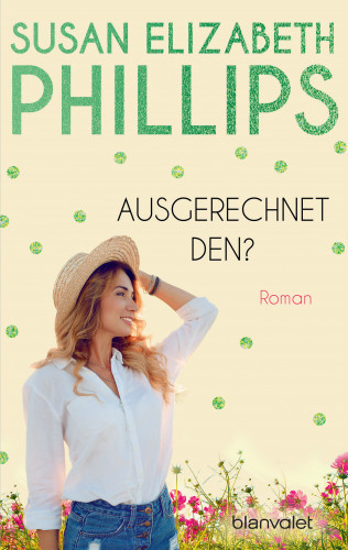 Susan Elizabeth Phillips: Ausgerechnet den?