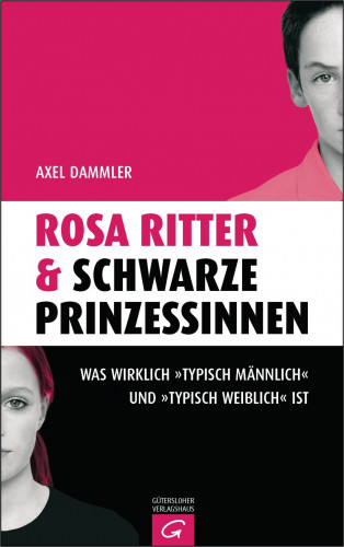Axel Dammler: Rosa Ritter & schwarze Prinzessinnen