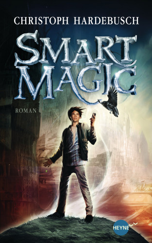 Christoph Hardebusch: Smart Magic