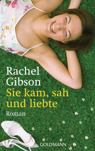Rachel Gibson: Sie kam, sah und liebte