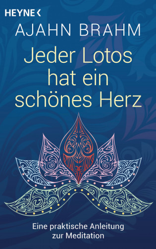 Ajahn Brahm: Jeder Lotos hat ein schönes Herz