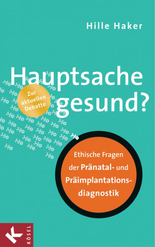 Hille Haker: Hauptsache gesund?