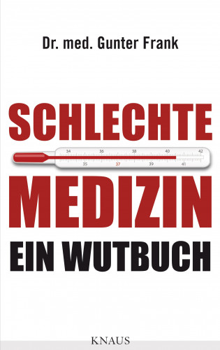 Gunter Frank: Schlechte Medizin