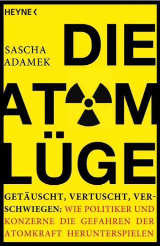 Sascha Adamek: Die Atom-Lüge