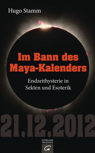 Hugo Stamm: Im Bann des Maya-Kalenders