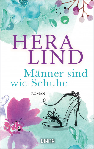 Hera Lind: Männer sind wie Schuhe