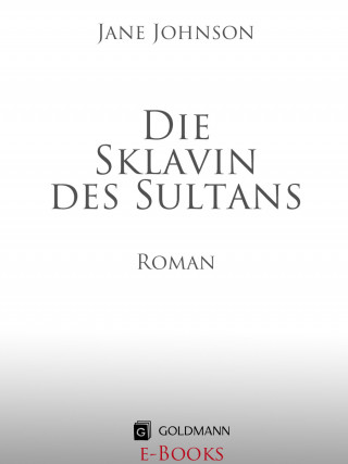 Jane Johnson: Die Sklavin des Sultans