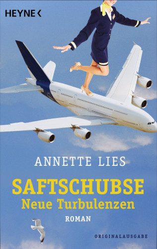 Annette Lies: Saftschubse - Neue Turbulenzen