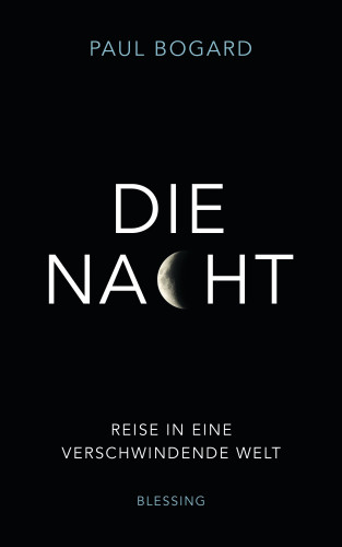 Paul Bogard: Die Nacht