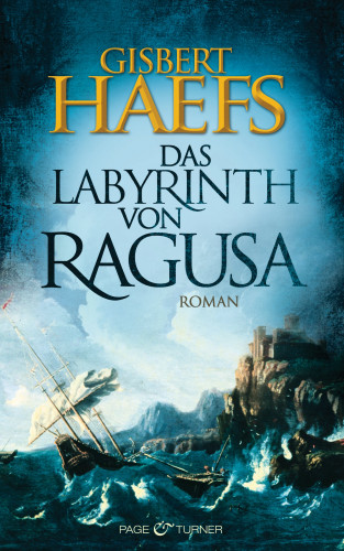 Gisbert Haefs: Das Labyrinth von Ragusa