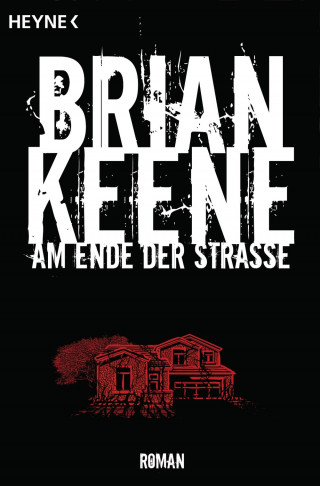 Brian Keene: Am Ende der Straße