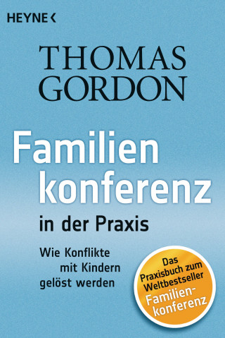 Thomas Gordon: Familienkonferenz in der Praxis