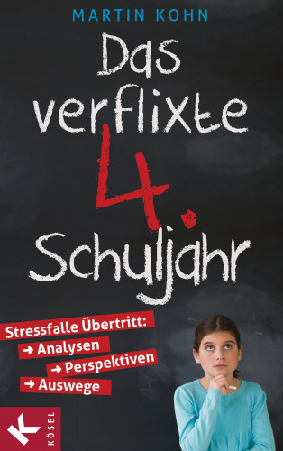 Martin Kohn: Das verflixte 4. Schuljahr