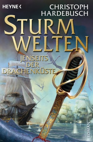 Christoph Hardebusch: Sturmwelten - Jenseits der Drachenküste