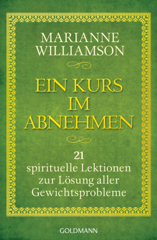 Marianne Williamson: Ein Kurs im Abnehmen