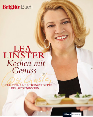 Léa Linster: Kochen mit Genuss