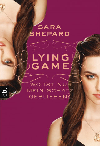 Sara Shepard: LYING GAME - Wo ist nur mein Schatz geblieben?