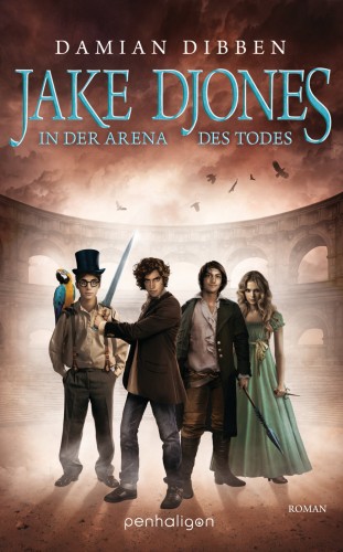 Damian Dibben: Jake Djones - In der Arena des Todes