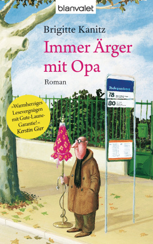 Brigitte Kanitz: Immer Ärger mit Opa