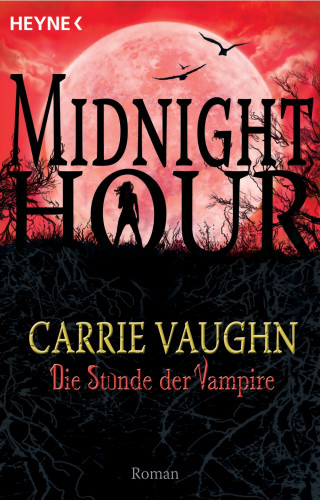 Carrie Vaughn: Die Stunde der Vampire