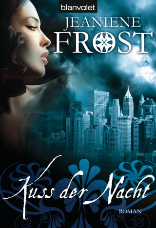 Jeaniene Frost: Kuss der Nacht