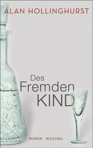 Alan Hollinghurst: Des Fremden Kind