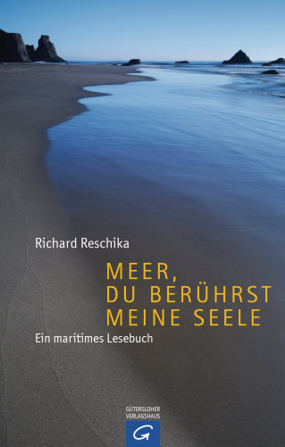 Richard Reschika: Meer, du berührst meine Seele