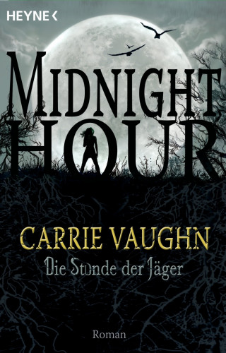 Carrie Vaughn: Die Stunde der Jäger