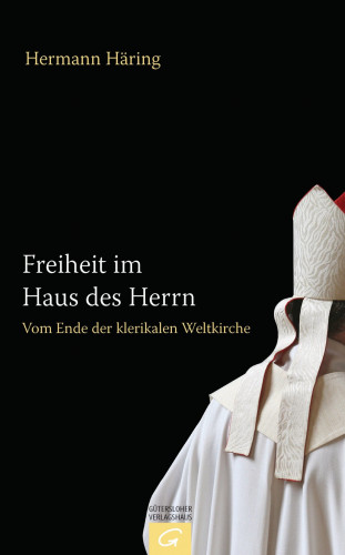 Hermann Häring: Freiheit im Haus des Herrn