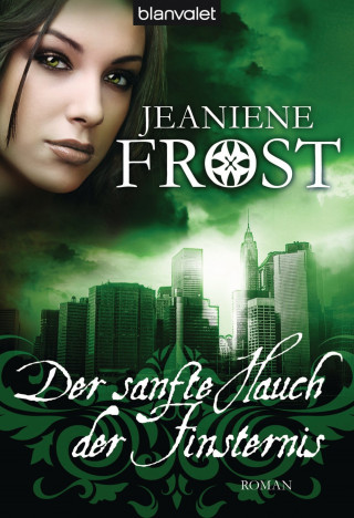 Jeaniene Frost: Der sanfte Hauch der Finsternis