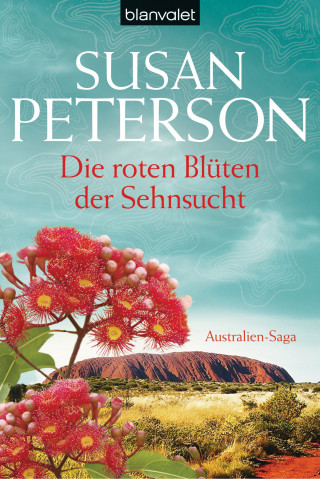 Susan Peterson: Die roten Blüten der Sehnsucht
