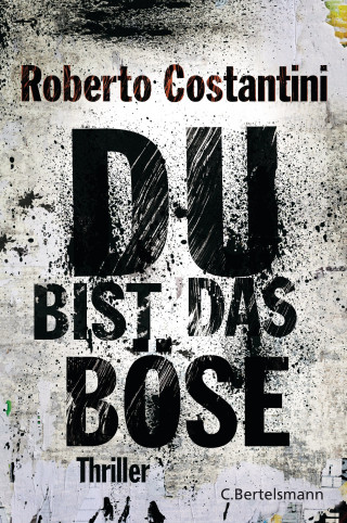 Roberto Costantini: Du bist das Böse