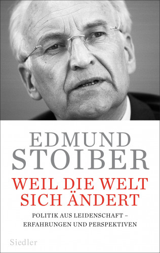 Edmund Stoiber: Weil die Welt sich ändert