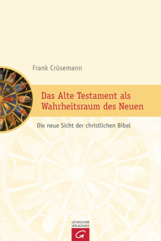 Frank Crüsemann: Das Alte Testament als Wahrheitsraum des Neuen