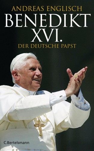 Andreas Englisch: Benedikt XVI.