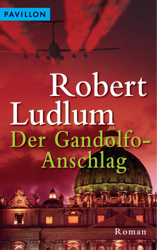 Robert Ludlum: Der Gandolfo-Anschlag