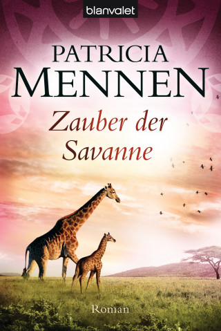 Patricia Mennen: Zauber der Savanne