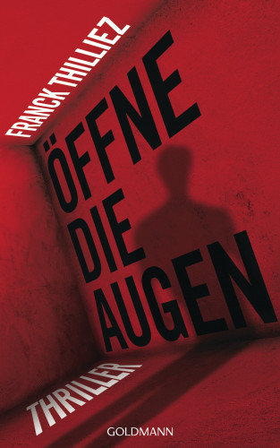 Franck Thilliez: Öffne die Augen