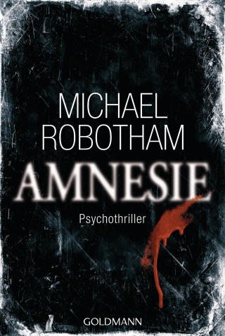 Michael Robotham: Amnesie