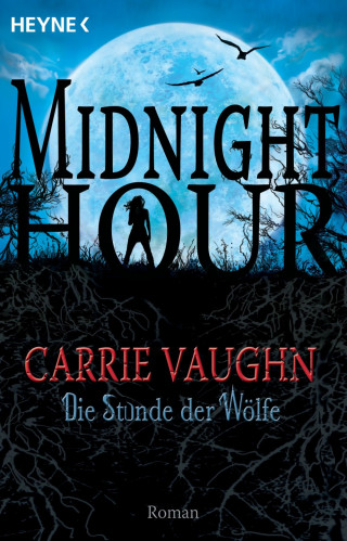 Carrie Vaughn: Die Stunde der Wölfe
